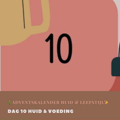 Dag 10 Huid & Voeding