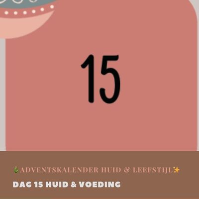 Dag 15 Huid & Voeding