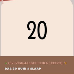 Dag 20 Huid & Slaap